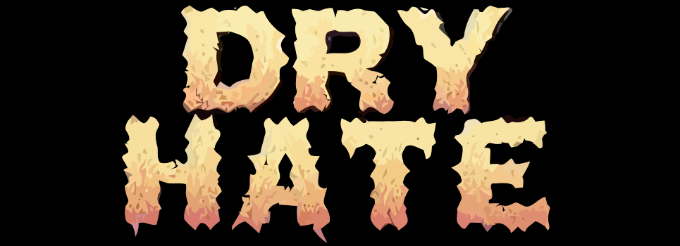 Dry Hate