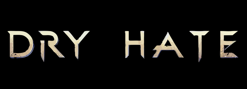 Dry Hate