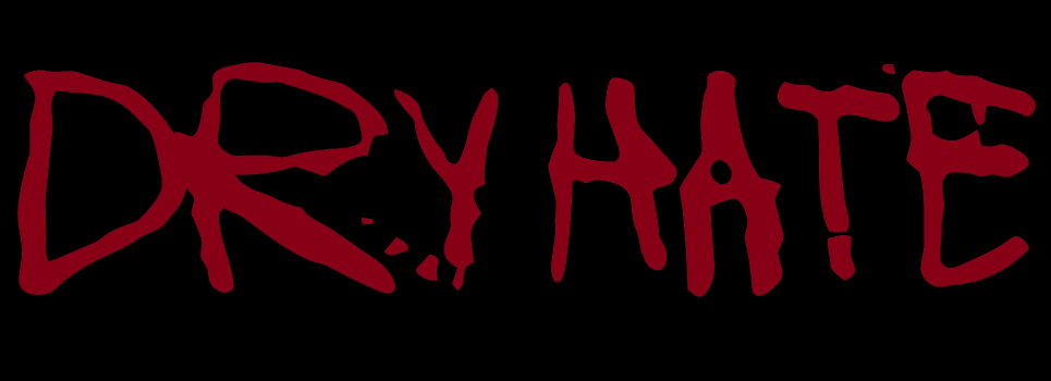 Dry Hate